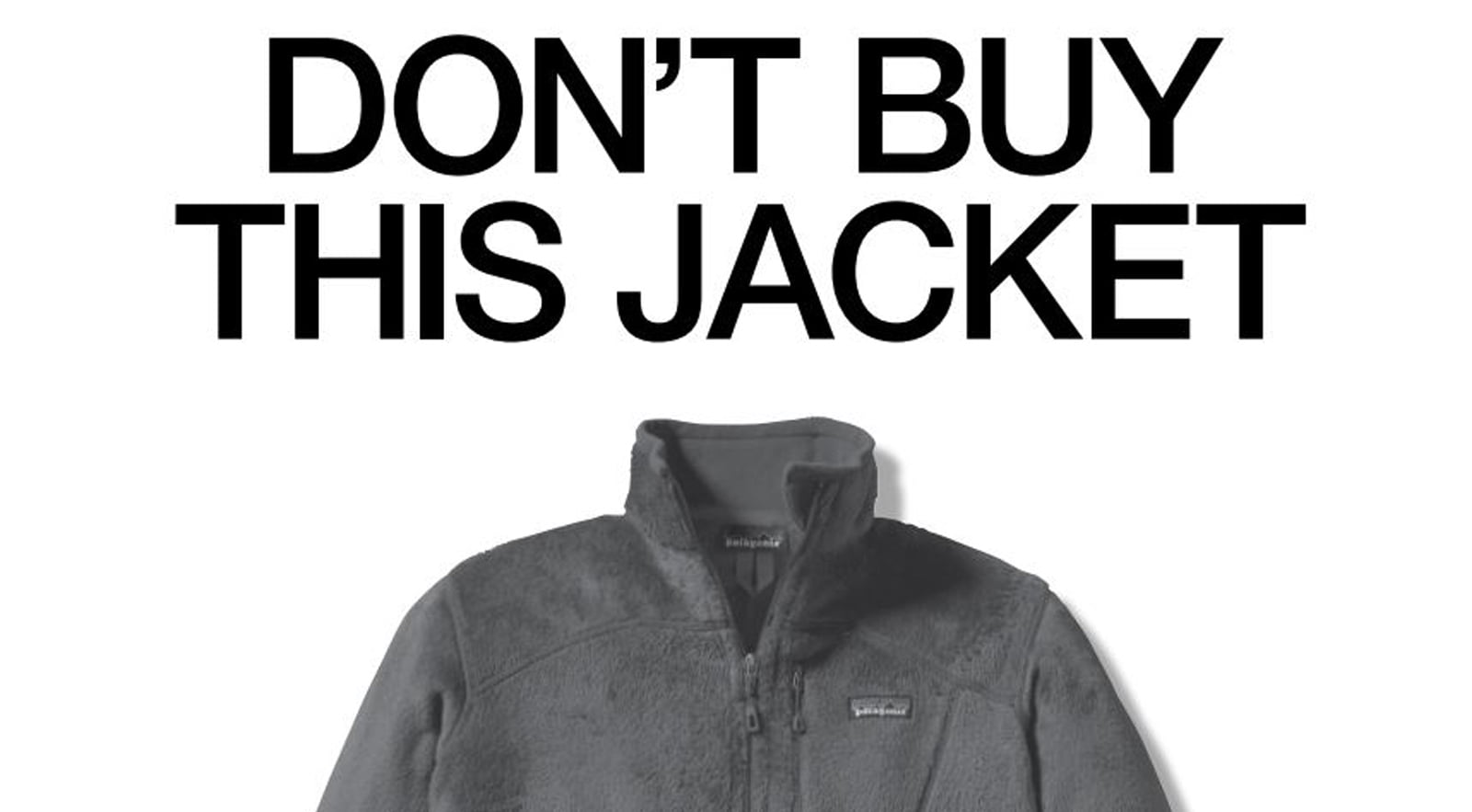 Campagna di reverse marketing di Patagonia ''Don't buy this jacket''. smarTalks